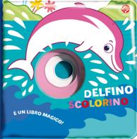 Delfino scolorino. Ediz. a colori di Gabriele Clima, Raffaella Bolaffio edito da La Coccinella