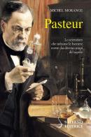 Pasteur di Michel Morange edito da Salerno Editrice