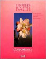 I fiori di Bach. La floriterapia contro le emozioni negative di Sigrid Schmidt edito da Red Edizioni