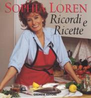 Ricordi e ricette di Sophia Loren edito da Gremese Editore