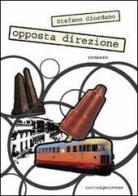 Opposta direzione di Stefano Giordano edito da Curcu & Genovese Ass.
