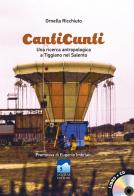 CantiCunti. Una ricerca antropologica a Tiggiano nel Salento. Con CD-Audio di Ornella Ricchiuto edito da Liquilab