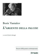 L' argento della palude di Boris Vantalov edito da Fermenti