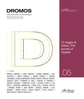 Dromos. Libro periodico di architettura. Ediz. italiana e inglese (2021) vol.5 edito da Altralinea