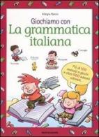 Giochiamo con la grammatica italiana di Allegra Panini edito da Mondadori