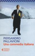 Una commedia italiana di Piersandro Pallavicini edito da Feltrinelli