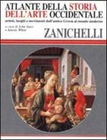 Atlante della storia dell'arte occidentale - brossura di Zanichelli, J. Steer, A. White edito da Zanichelli