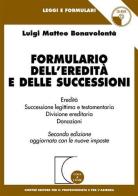 Formulario dell'eredità e delle successioni. Con CD-ROM di Luigi Matteo Bonavolontà edito da Giuffrè