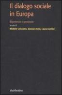 Il dialogo sociale in Europa. Esperienze e proposte edito da Rubbettino