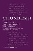 Linguaggio internazionale per immagini. Le prime regole dell'ISOTYPE con immagini ISOTYPE di Otto Neurath edito da Mimesis