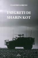 I segreti di Sharin Kot di Claudio Loreto edito da De Ferrari