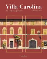 Villa Carolina. Un sogno a 27 buche di Piergiorgio Sacco edito da Araba Fenice
