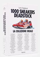 1000 sneakers Deadstock. Ediz. italiana di Larry Deadstock, François Chevalier edito da L'Ippocampo