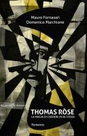 Thomas Ròse. La magia di credere in se stessi di Mauro Fornasari, Domenico Marchione edito da Gilgamesh Edizioni