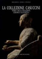 La collezione Casuccini vol.1 di Antonella Magagnini edito da L'Erma di Bretschneider