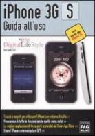 IPhone 3GS. Guida all'uso di G. Guido Zurli edito da FAG