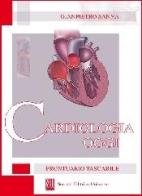 Cardiologia oggi. Prontuario tascabile di Gianpietro Sanna edito da SEU