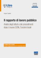 Il rapporto di lavoro pubblico. Analisi degli istituti e dei procedimenti dopo il nuovo CCNL Funzioni locali di Angelo Capalbo edito da Maggioli Editore