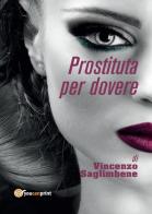 Prostituta per dovere di Vincenzo Saglimbene edito da Youcanprint