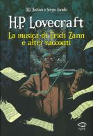 La musica di Erich Zann e altri racconti da H. P. Lovecraft di D. D. Bastian, Sergio Vanello edito da Edizioni NPE