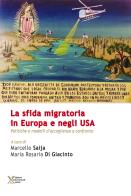 La sfida migratoria in Europa e negli USA. Politiche e modelli di accoglienza a confronto edito da Ediz. Storia e Studi Sociali