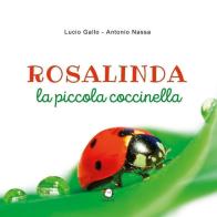 Rosalinda la piccola coccinella di Lucio Gallo, Antonio Nassa edito da Youcanprint