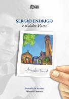 Sergio Endrigo e il dolce paese. Arrivederci Rocca! di Donatella Di Martino, Alberto D'antonio edito da Nuova Gutemberg