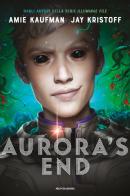 Aurora's End di Amie Kaufman, Jay Kristoff edito da Mondadori