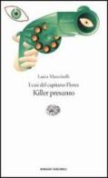 I casi del capitano Flores. Killer presunto di Laura Mancinelli edito da Einaudi