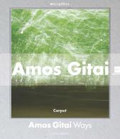 Amos Gitai. Percorsi. Catalogo della mostra (Milano, 2 dicembre 2014-1 febbraio 2015). Ediz. illustrata edito da Giunti GAMM
