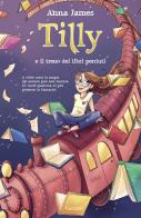Tilly e il treno dei libri perduti di Anna James edito da Garzanti