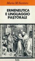 Ermeneutica e linguaggio pastorale di M. Maddalena Santoro edito da Borla