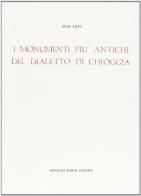 Dialetto di Chioggia (rist. anast. 1901) di Ugo Levi edito da Forni