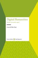 Digital humanities. Metodi, strumenti, saperi edito da Carocci