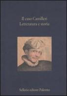 Il caso Camilleri. Letteratura e storia edito da Sellerio Editore Palermo