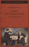 Poesie. Testo portoghese a fronte di Fernando Pessoa edito da Adelphi