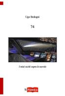 74. I miei occhi sopra le nuvole di Ugo Bedogni edito da Lampi di Stampa