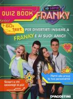 Io sono Franky. Quiz book. Ediz. a colori edito da De Agostini