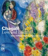 Chagall. Love and life. Ediz. illustrata edito da Skira