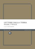 Lettere dalla Terra di Mark Twain edito da Mattioli 1885