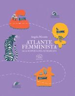 Atlante femminista. Alla scoperta del patriarcato di Angela Nicente edito da Edizioni Clichy