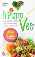 Il piatto veg. La nuova dieta vegetariana degli italiani di Luciana Baroni edito da Sonda