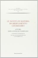 Le novità in materia di ordinamento giudiziario. Atti del 29º Convegno nazionale (Bologna, 19 ottobre 2012) edito da Bononia University Press