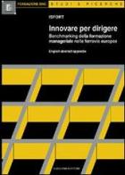 Innovare per dirigere. La formazione manageriale nelle ferrovie europee edito da Gangemi Editore