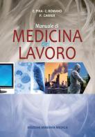 Manuale di medicina del lavoro di Enrico Pira, Canzio Romano, Paolo Carrer edito da Minerva Medica