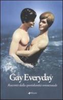 Gay everyday. Racconti dalla quotidianità omosessuale edito da Manni