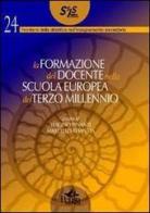 La formazione del docente nella scuola europea del terzo millennio di Luigino Binanti, Marcello Tempesta edito da Pensa Multimedia
