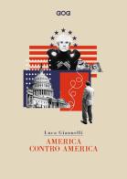 America contro America di Luca Giannelli edito da GOG