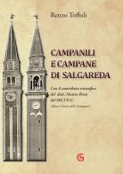 Campanili e campane di Salgareda. Ediz. illustrata di Renzo Toffoli edito da Giacobino