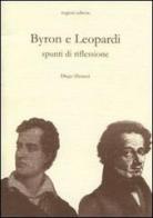 Byron e Leopardi. Spunti di riflessione di Diego Dinacci edito da Rogiosi